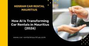 How AI Is Transforming Car Rentals in Mauritius (2026)