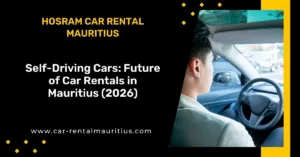 Self-Driving Cars_ Future of Car Rentals in Mauritius (2026)