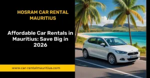 Affordable Car Rentals in Mauritius_ Save Big in 2026