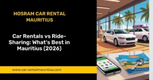 Car Rentals vs Ride-Sharing_ What’s Best in Mauritius (2026)