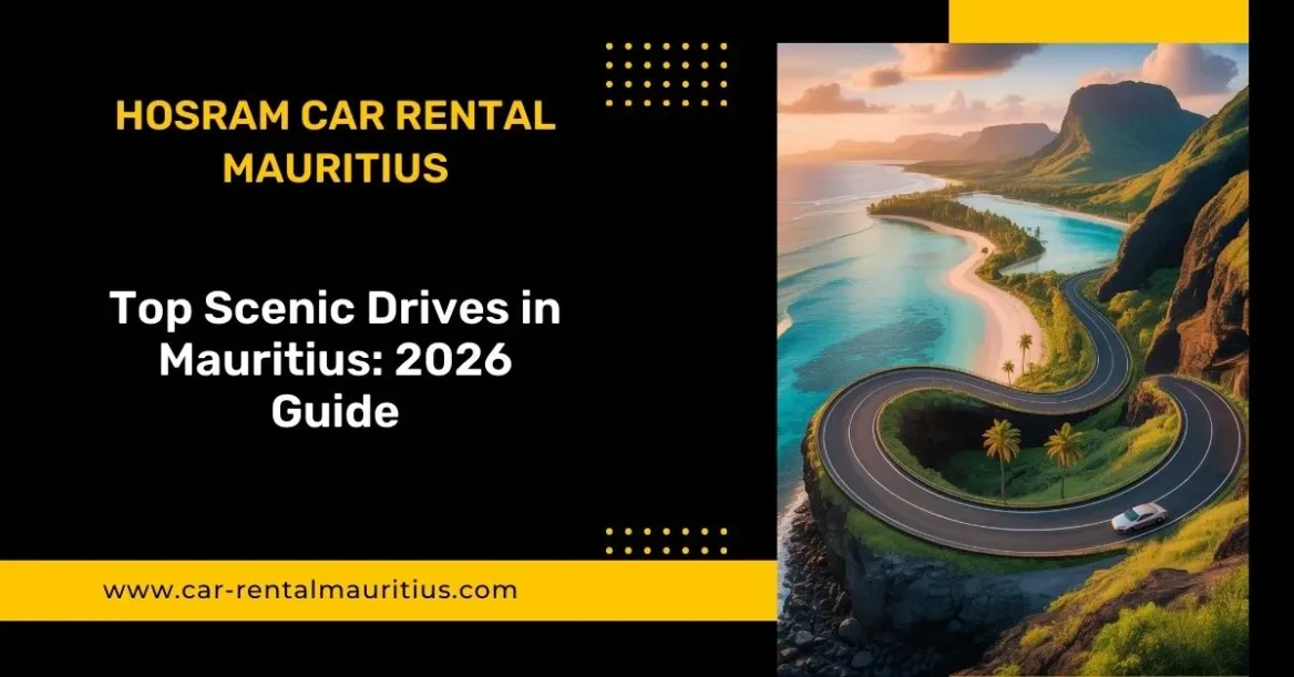 Top Scenic Drives in Mauritius: 2026 Guide