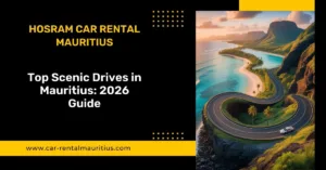 Top Scenic Drives in Mauritius: 2026 Guide